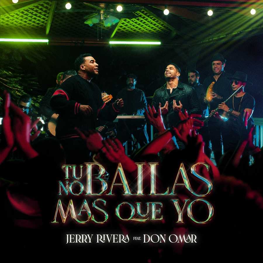 Jerry Rivera ft. Don Omar - Tu No Bailas Mas Que Yo
